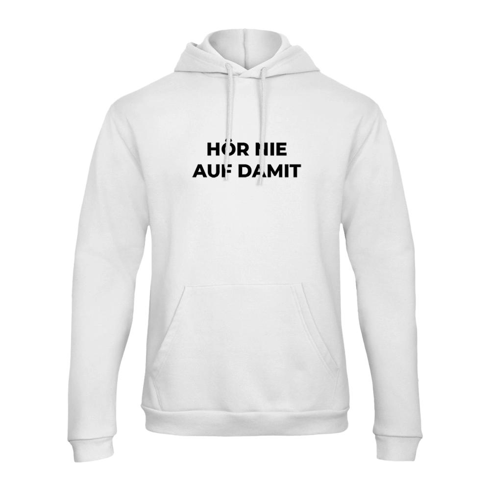 Hoodie „Hör nie auf damit“ in Weiß